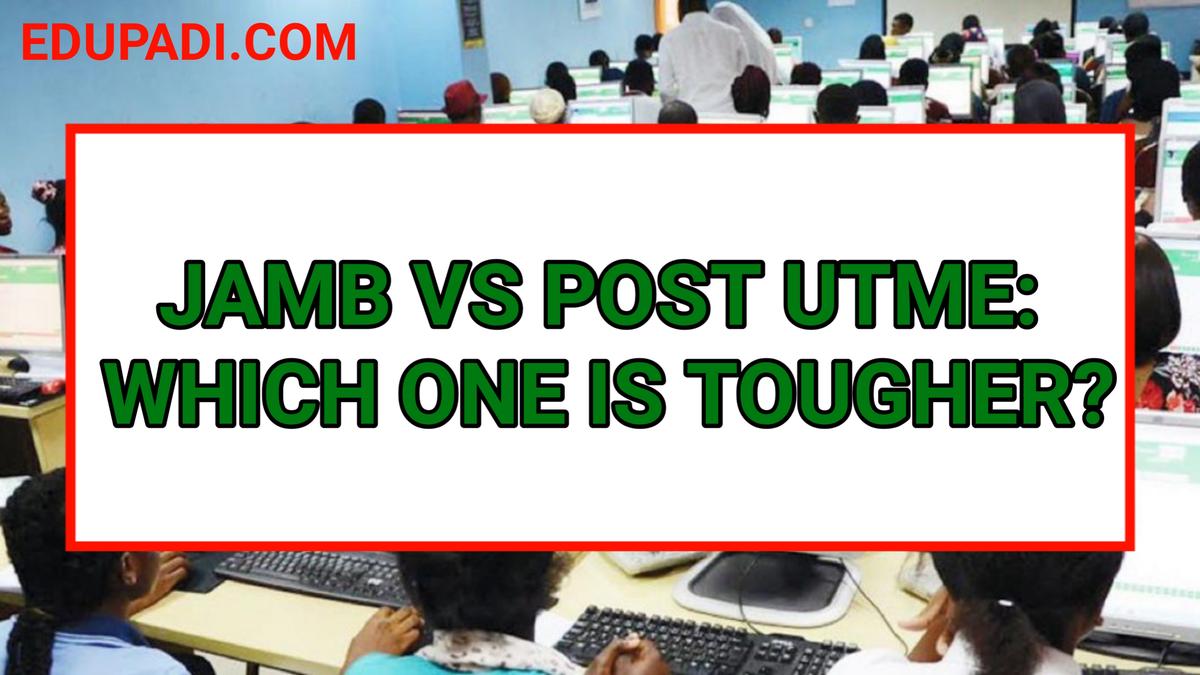 Cover Image for JAMB vs Post UTME, Which One is Tougher?